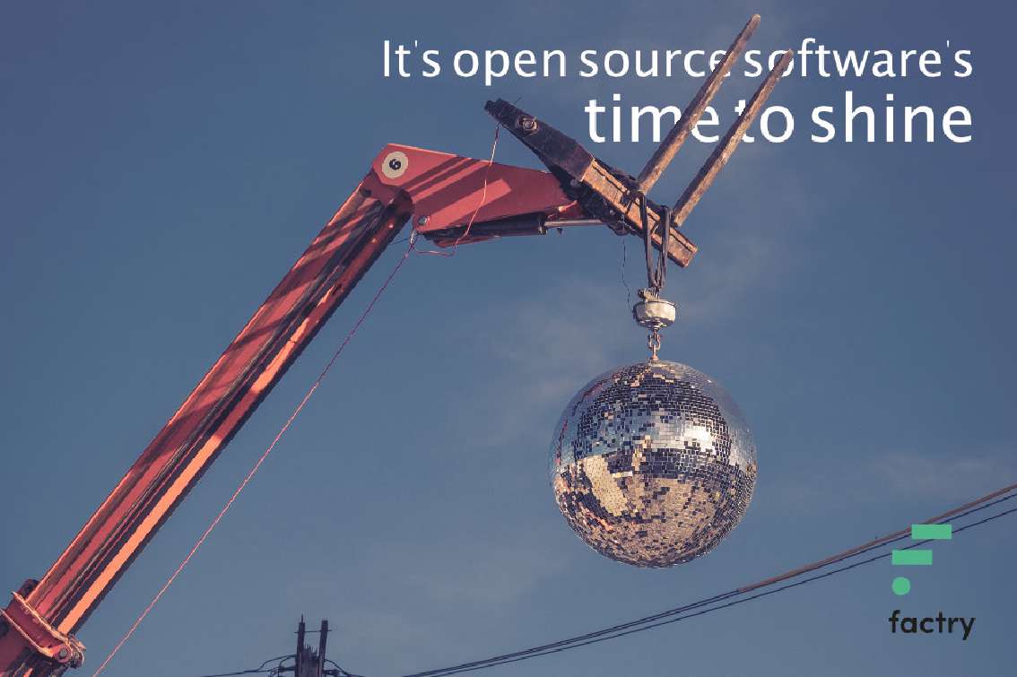 It's open source software's time to shine