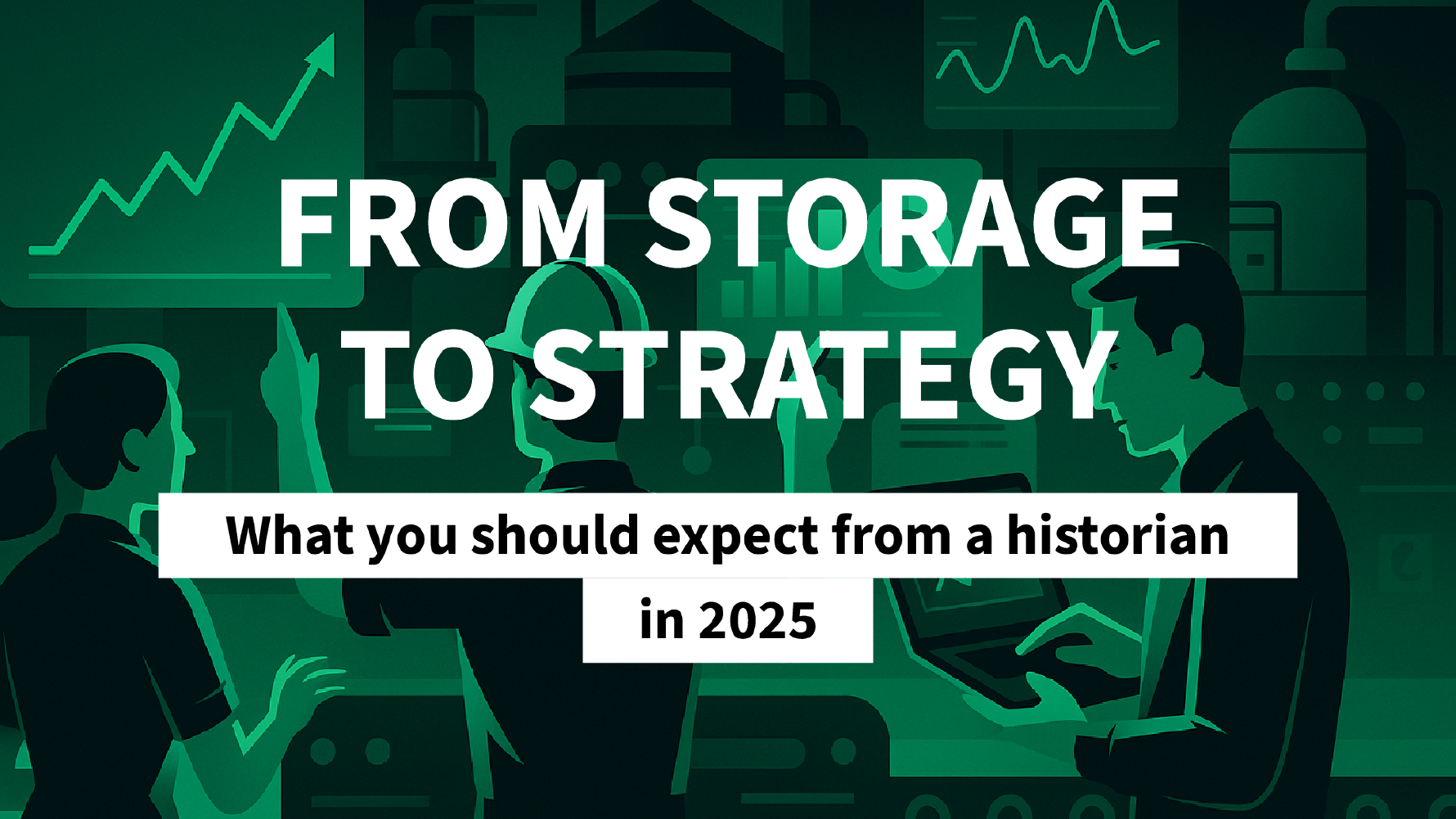 What to expect from a Historian in 2025